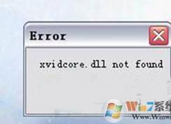 Win7播放視頻xvidcore.dll not found(沒有找到xvidcore.dll)解決方法